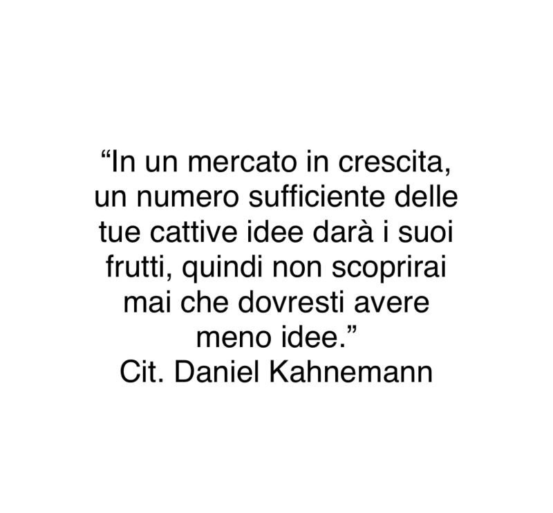 Quando tutto cresce, anche le idee peggiori funzionano.